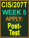 CIS/207T WK5 APPLY: POST-TEST
